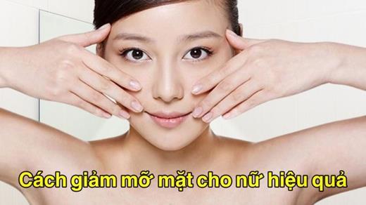 Cách giảm mỡ mặt cho nữ an toàn, hiệu quả